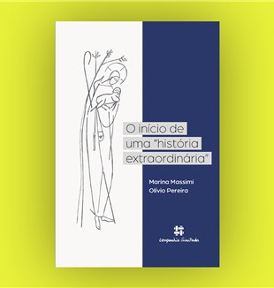 <em>O início de uma “história extraordinária”</em>, de Marina Massimi e Olívio Pereira.